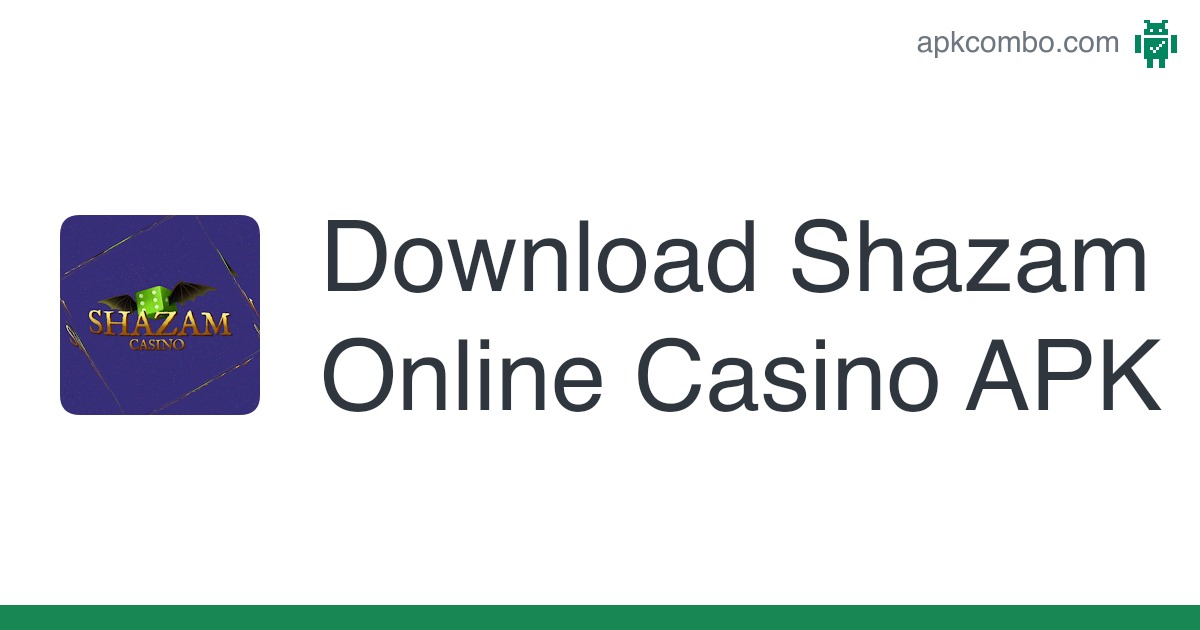 Shazam casino download try the instant download for real players